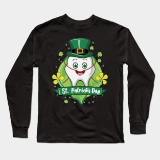 happy st patrick's day tooth, for funny dentist Long Sleeve T-Shirt